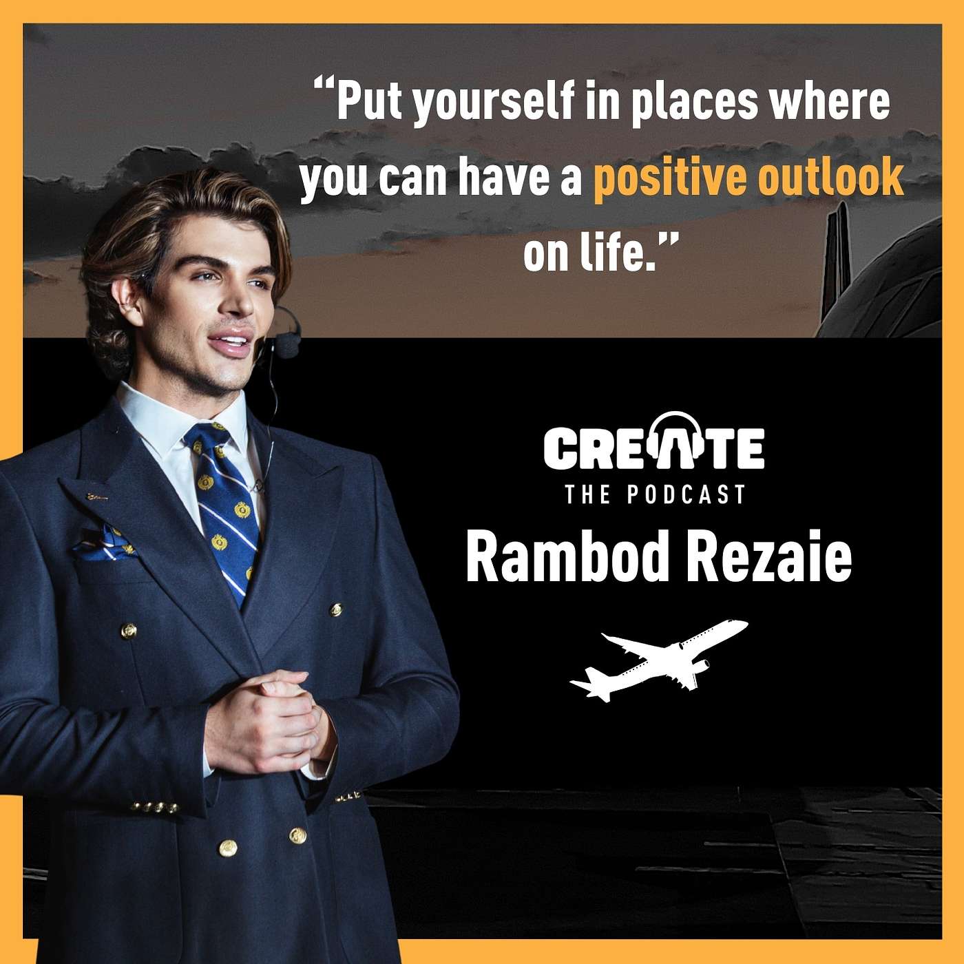 Meet Rambod Rezaie – Aviator, Academic, and Overall Renaissance Man| CREATE – The Podcast