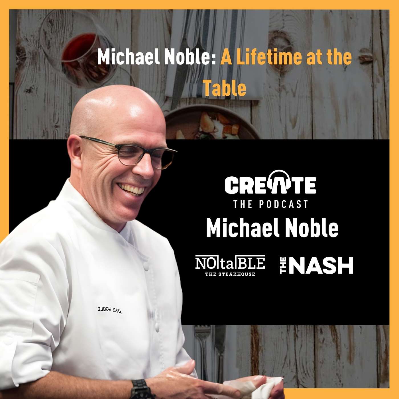 Michael Noble: A Lifetime at the Table | CREATE – The Podcast