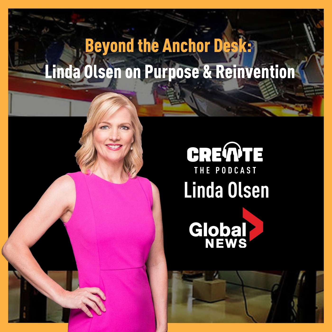 Beyond the Anchor Desk: Linda Olsen on Purpose & Reinvention | CREATE – The Podcast