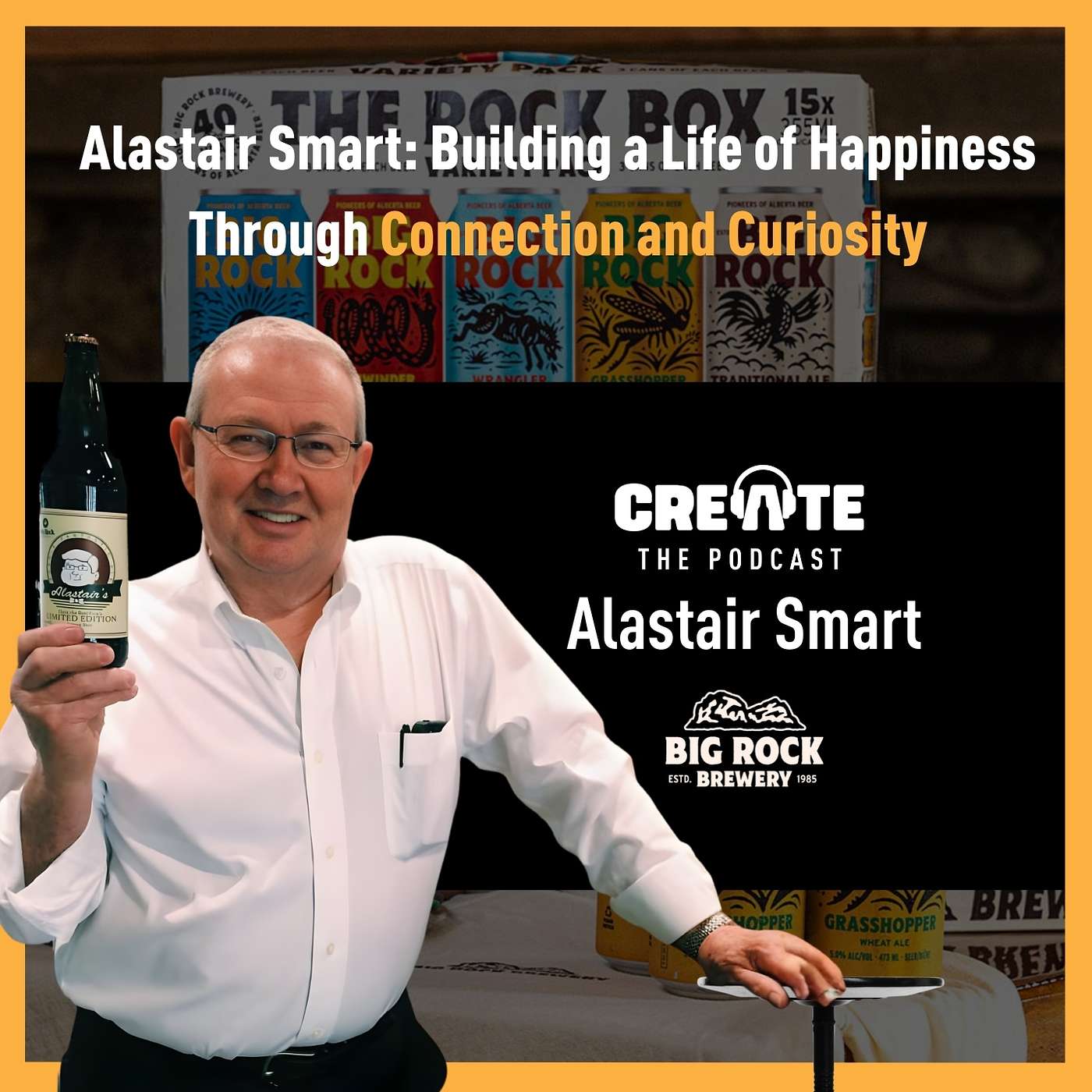 Alastair Smart: Building a Life of Happiness Through Connection and Curiosity | CREATE – The Podcast