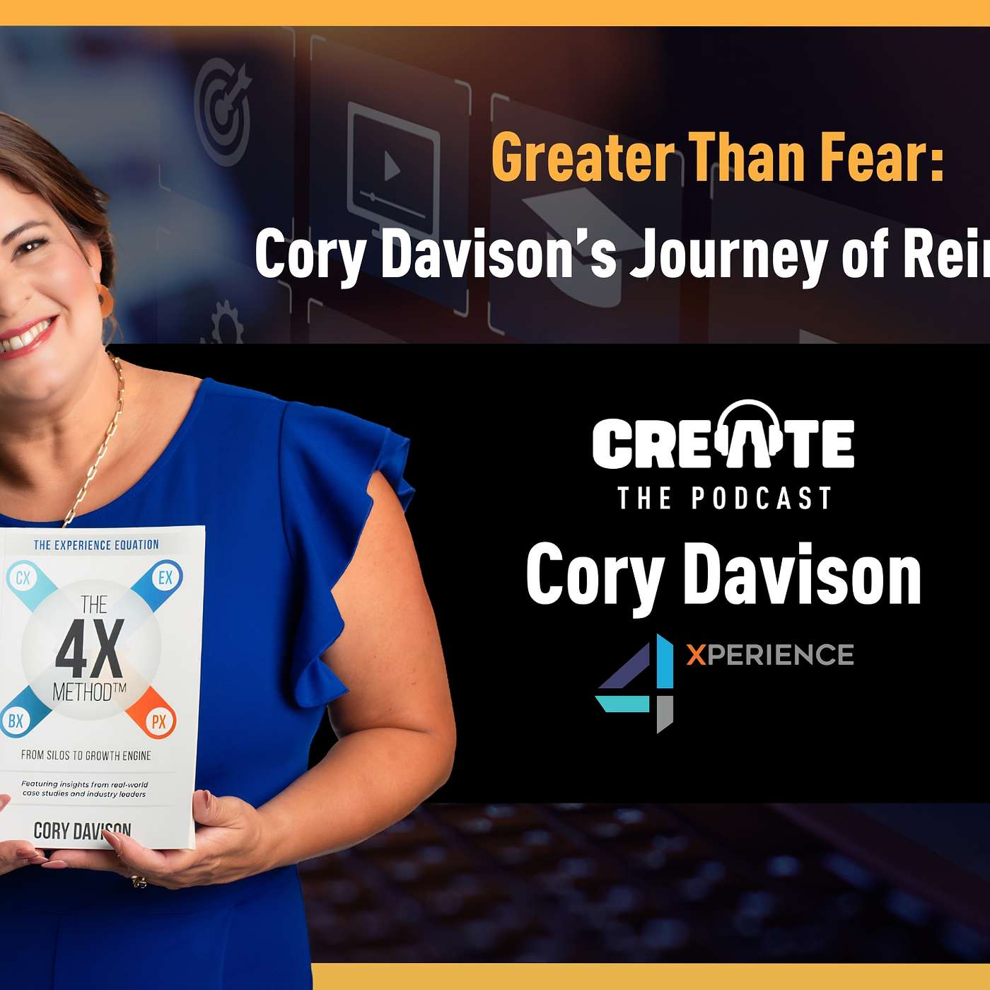 Greater Than Fear: Cory Davison’s Journey of Reinvention | CREATE – The Podcast