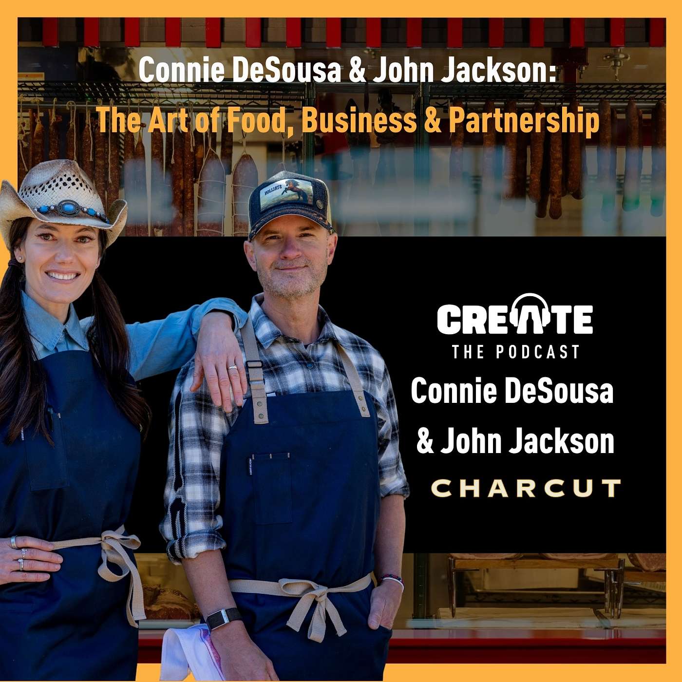 Connie DeSousa & John Jackson: The Art of Food, Business & Partnership | CREATE – The Podcast