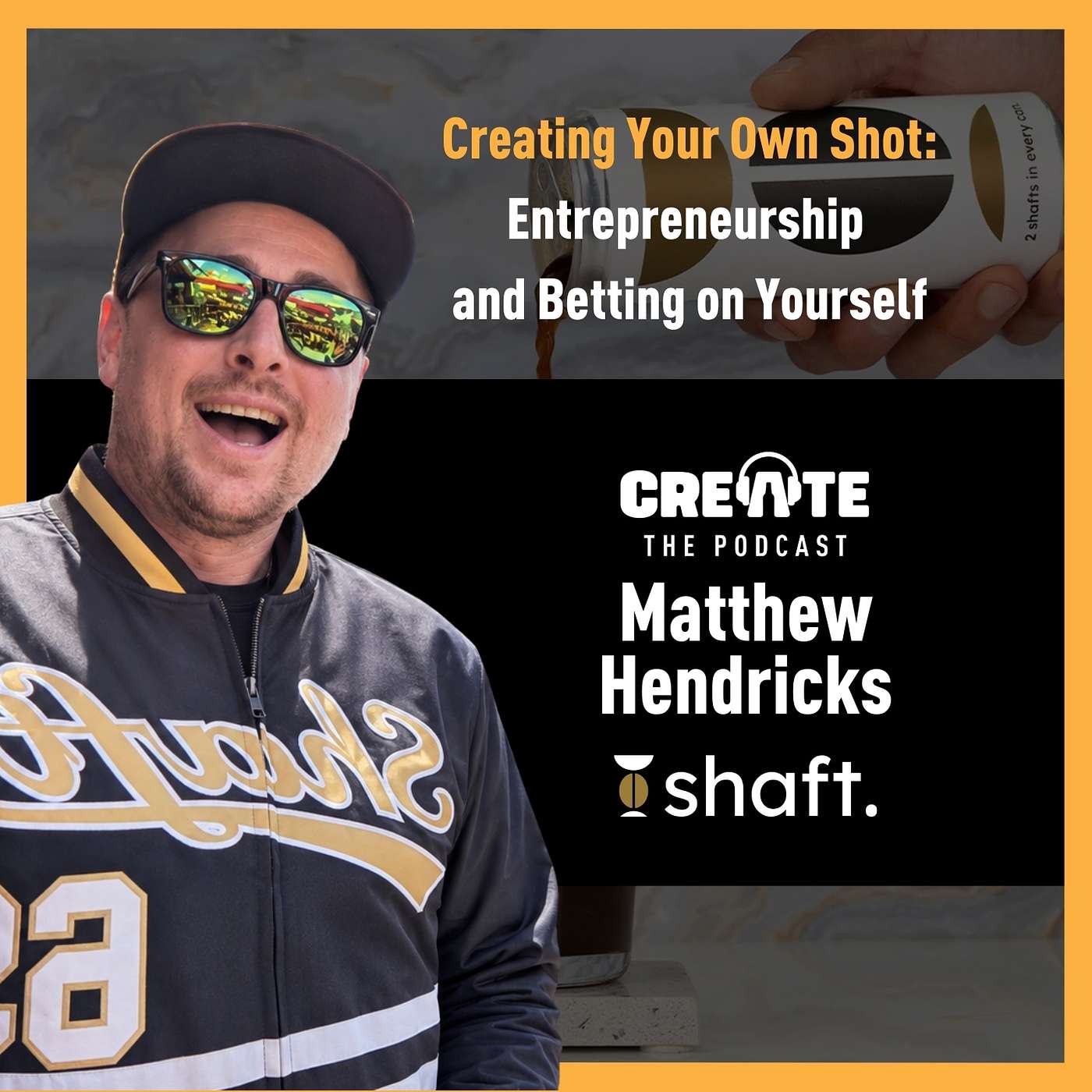 Creating Your Own Shot: Matthew Hendriks on Entrepreneurship and Betting on Yourself  | CREATE – The Podcast
